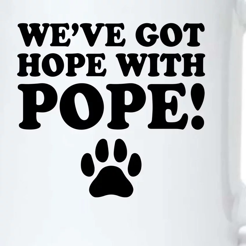 WeVe Got Hope With The Pope Black Color Changing Mug