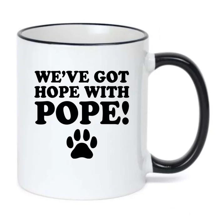 WeVe Got Hope With The Pope Black Color Changing Mug