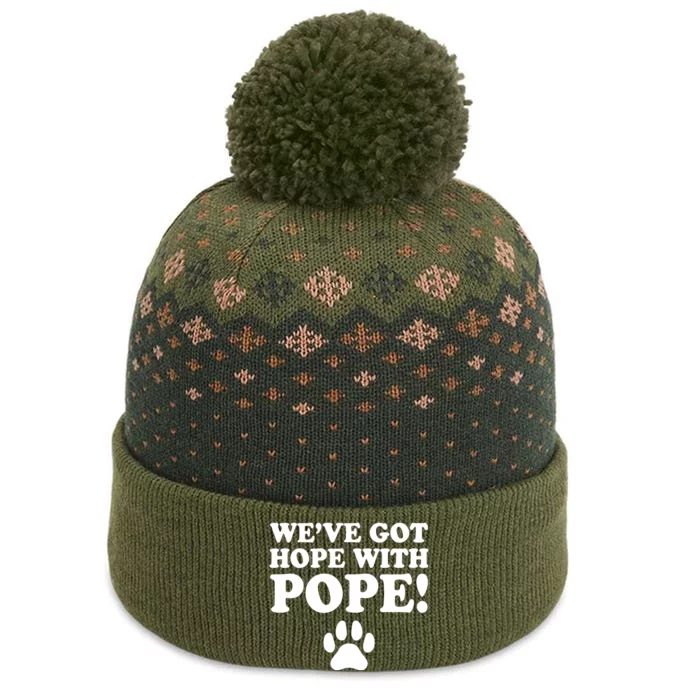 WeVe Got Hope With The Pope The Baniff Cuffed Pom Beanie