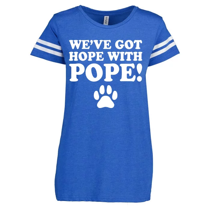 WeVe Got Hope With The Pope Enza Ladies Jersey Football T-Shirt