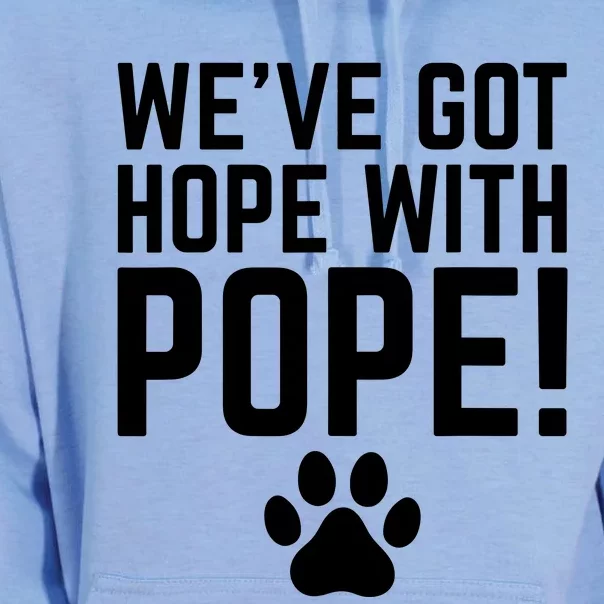 WeVe Got Hope With The Pope Unisex Surf Hoodie