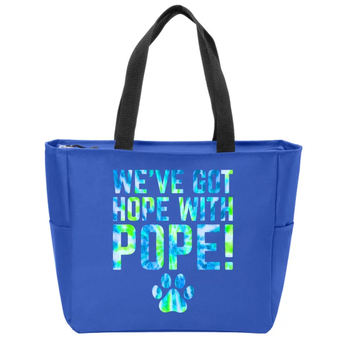 WeVe Got Hope With The Pope Zip Tote Bag