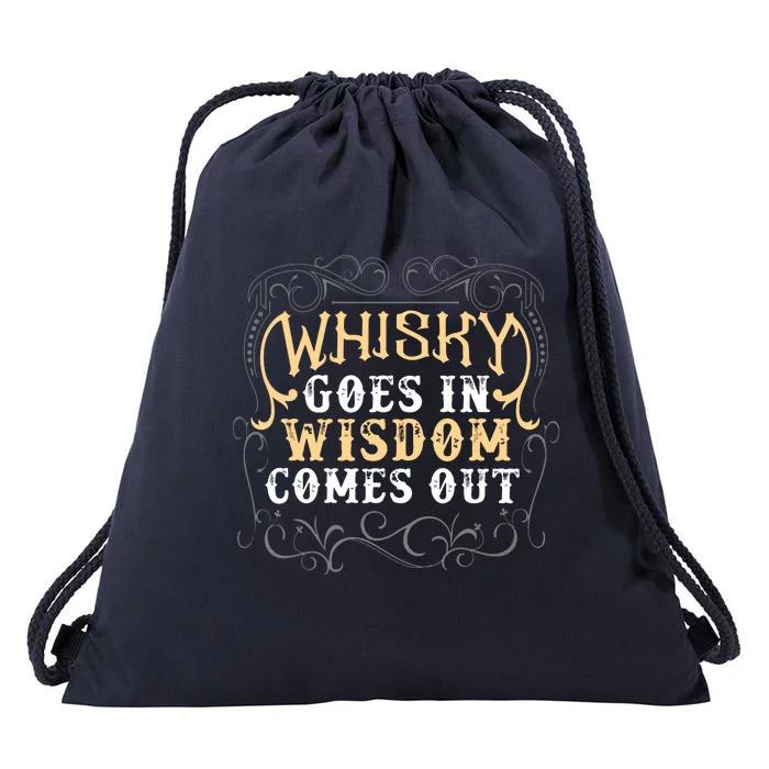 Whiskey Goes In Wisdom Comes Out Shirts Funny Whiskey Bourbon Drawstring Bag