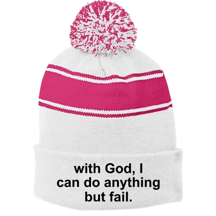 With God I Can Do Everything But Fail Stripe Pom Pom Beanie