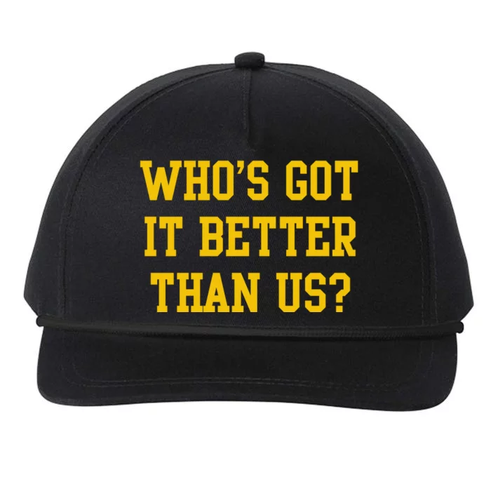 Who’S Got It Better Than Us Snapback Five-Panel Rope Hat