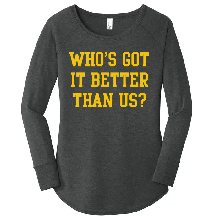 Who’S Got It Better Than Us Women's Perfect Tri Tunic Long Sleeve Shirt