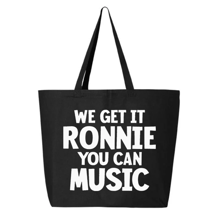 We Get It Ronnie You Can Music 25L Jumbo Tote