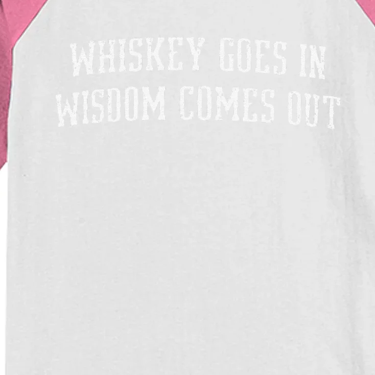 Whiskey Goes In Wisdom Comes Out Drinker Drinking Whisky Kids Colorblock Raglan Jersey