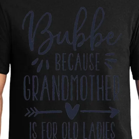 Womens Grandmother Is For Old Ladies Cute Funny Bubbe Pajama Set