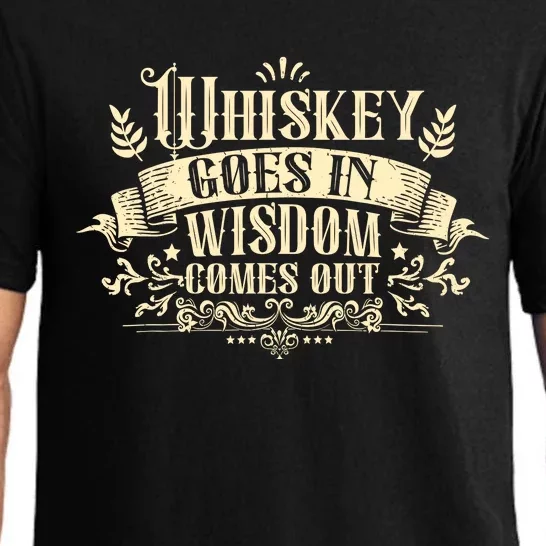 Whiskey Goes In Wisdom Comes Out Drinker Drinking Whisky Pajama Set