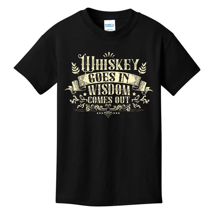 Whiskey Goes In Wisdom Comes Out Drinker Drinking Whisky Kids T-Shirt