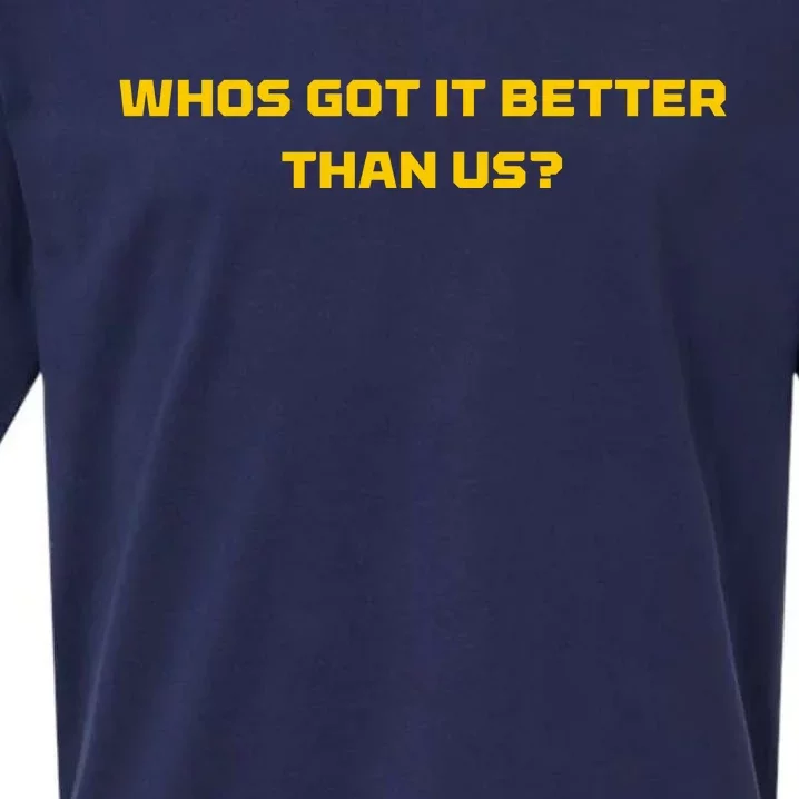 Whos Got It Better Than Us Sueded Cloud Jersey T-Shirt