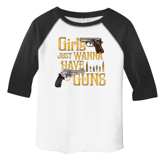 Women Girl Just Wanna Have Guns Toddler Fine Jersey T-Shirt