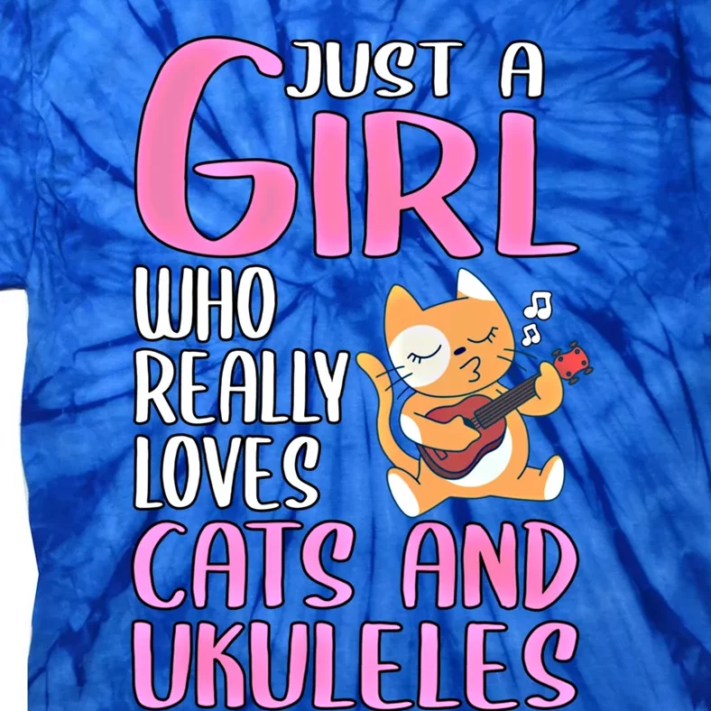 Wo Gift Just A Who Really Loves Cats And Ukuleles Gift Tie-Dye T-Shirt