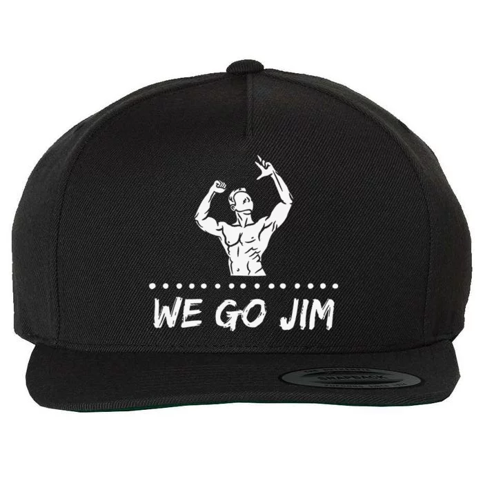 We Go Jim Gym Bro Culture Workout Classic Pump Cover Wool Snapback Cap