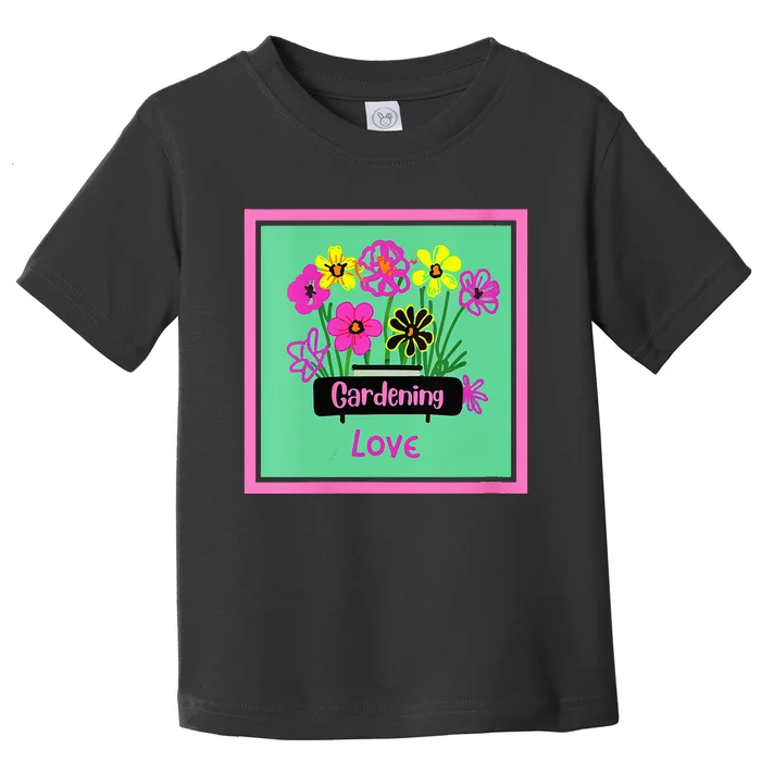 Womens Gardening Lover Plant Nature Flower Blue Pink Yellow Green Toddler T-Shirt