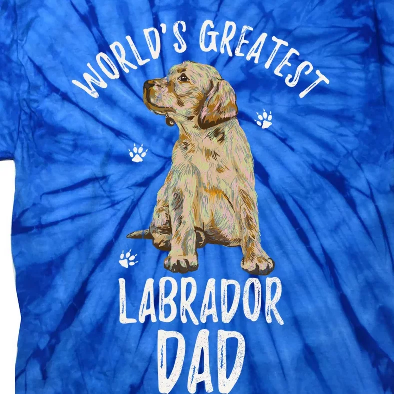 Worlds Greatest Labrador Retriever Dad Funny Dog Papa Lover Great Gift Tie-Dye T-Shirt