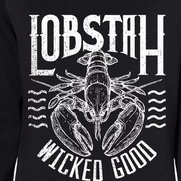 Wicked Good Lobstah Funny Maine Boston Cape Cod Lobster Womens California Wash Sweatshirt