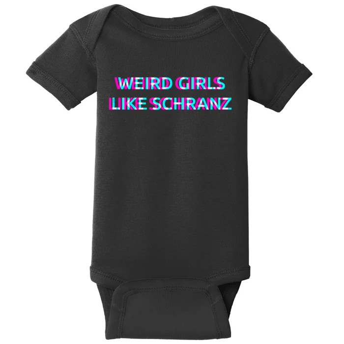 Weird Girl Like Schranz Music Baby Bodysuit