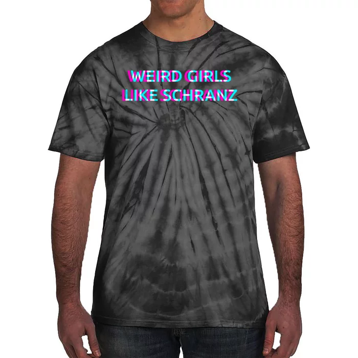 Weird Girl Like Schranz Music Tie-Dye T-Shirt