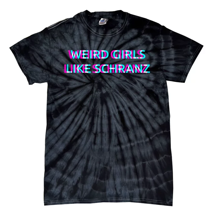 Weird Girl Like Schranz Music Tie-Dye T-Shirt