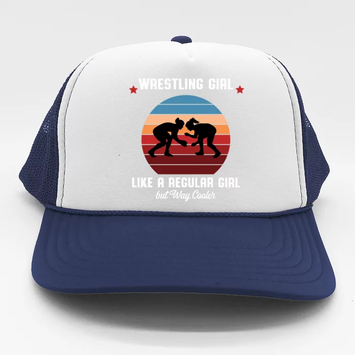 Wrestling Girl Like A Regular Girl But Cooler Trucker Hat