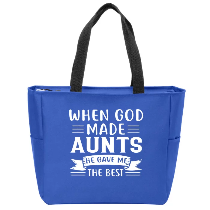 When God Made Aunts Aunt Niece Gift Zip Tote Bag