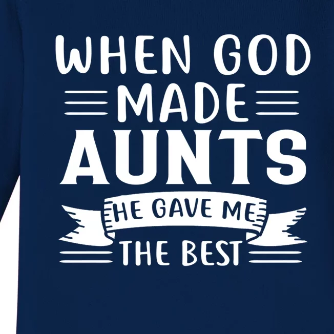 When God Made Aunts Aunt Niece Gift Baby Long Sleeve Bodysuit