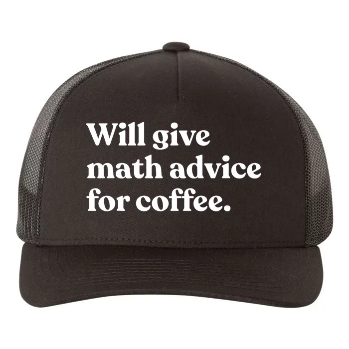 Will Give Math Advice For Coffee Funny Math Teacher Yupoong Adult 5-Panel Trucker Hat