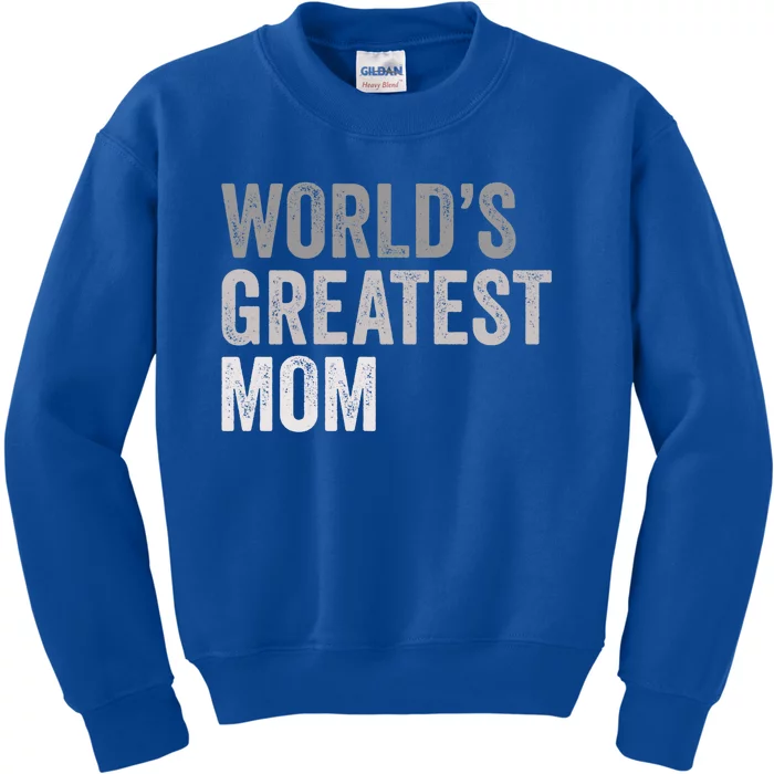 World's Greatest Mom Funny Mother Mama Family Cute Gift Kids Sweatshirt