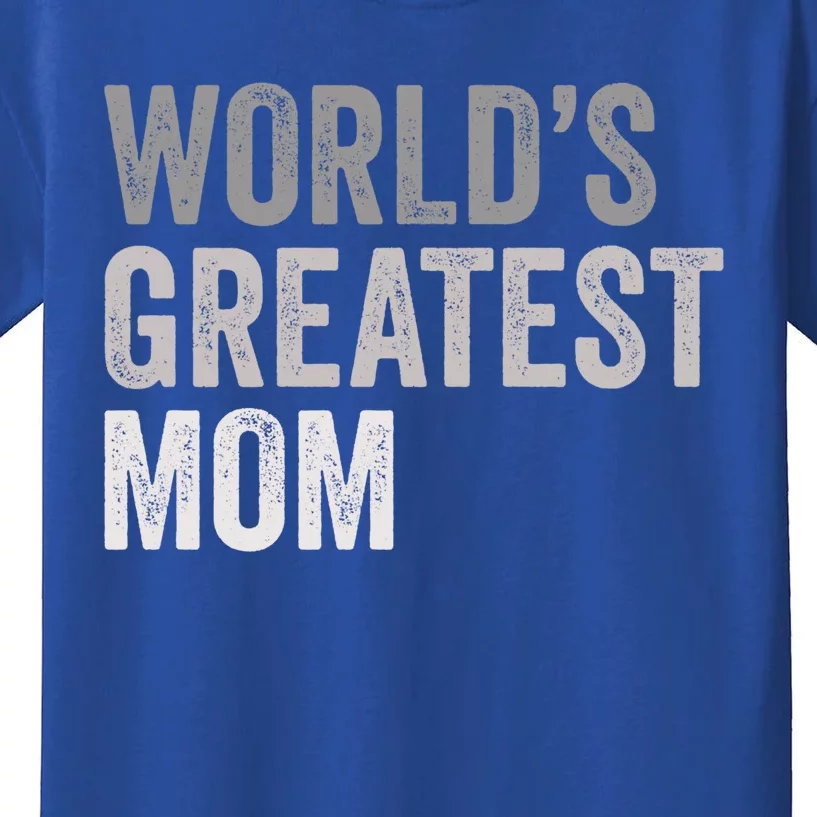 World's Greatest Mom Funny Mother Mama Family Cute Gift Kids T-Shirt