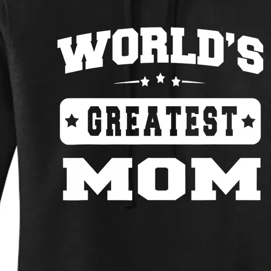 World's Greatest Mom Mother Day Gift Idea Women's Pullover Hoodie