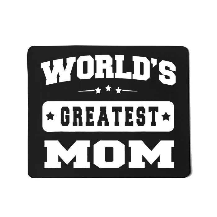 World's Greatest Mom Mother Day Gift Idea Mousepad