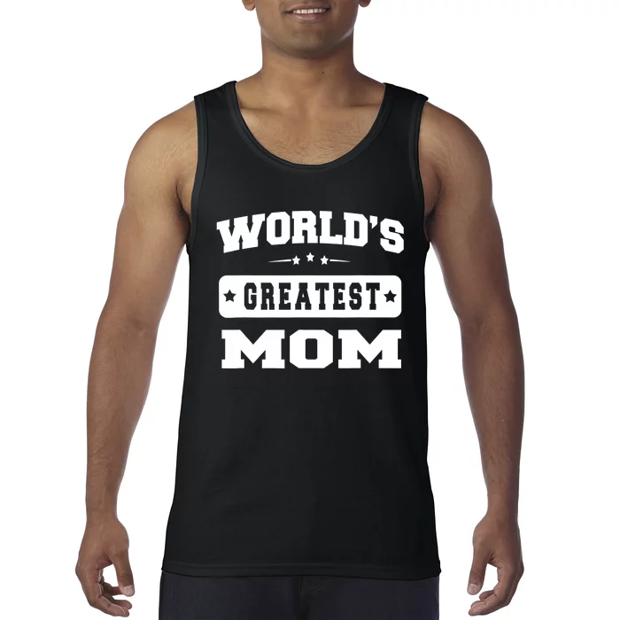 World's Greatest Mom Mother Day Gift Idea Tank Top