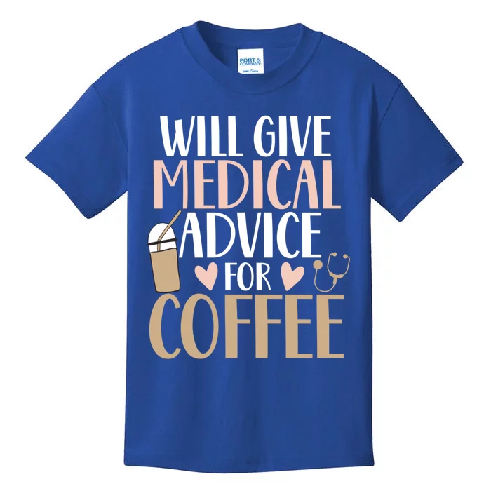 Will Give Medical Advice For Coffee Nurse Caffeine Funny Gift Kids T-Shirt