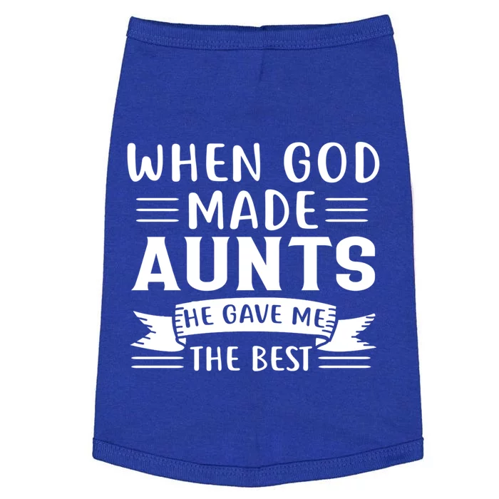 When God Made Aunts Aunt Niece Gift Doggie Tank