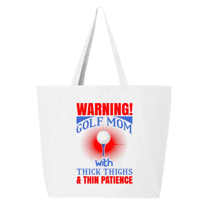 Warning Golf Mom With Thick Thighs And Thin Patience 25L Jumbo Tote