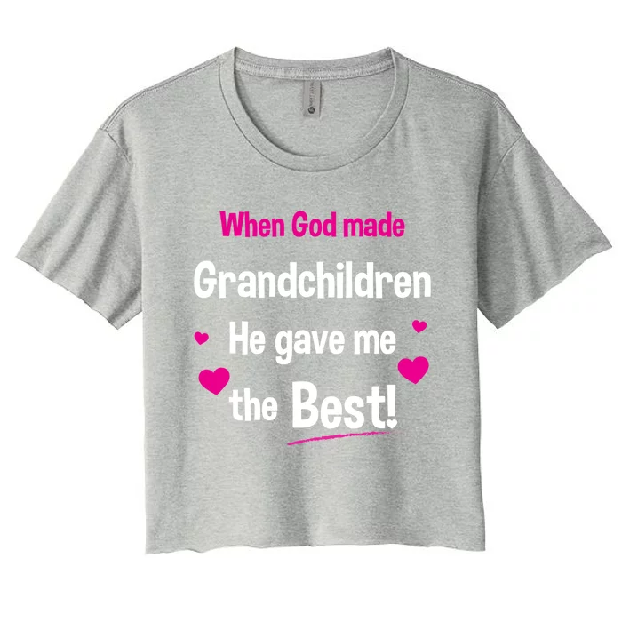 When God Made Grandchildren He Gave Me The Best Granny Gift Women's Crop Top Tee