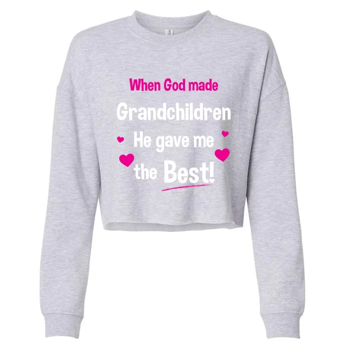 When God Made Grandchildren He Gave Me The Best Granny Gift Cropped Pullover Crew