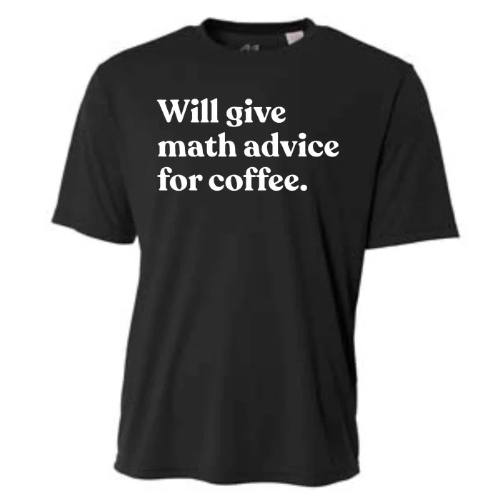 Will Give Math Advice For Coffee Funny Math Teacher Cooling Performance Crew T-Shirt