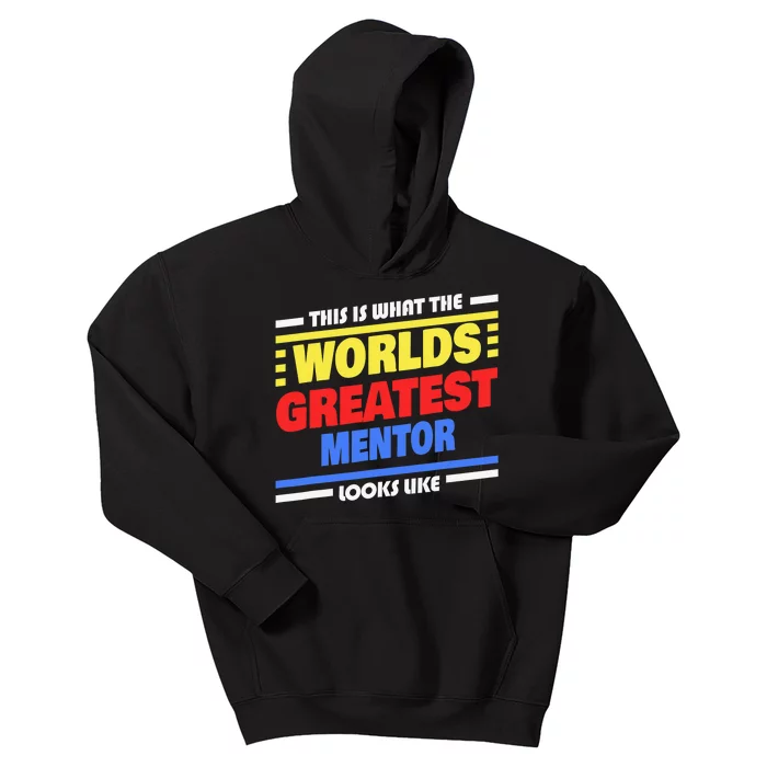 World's Greatest Mentor Saying Funny Mentor Kids Hoodie