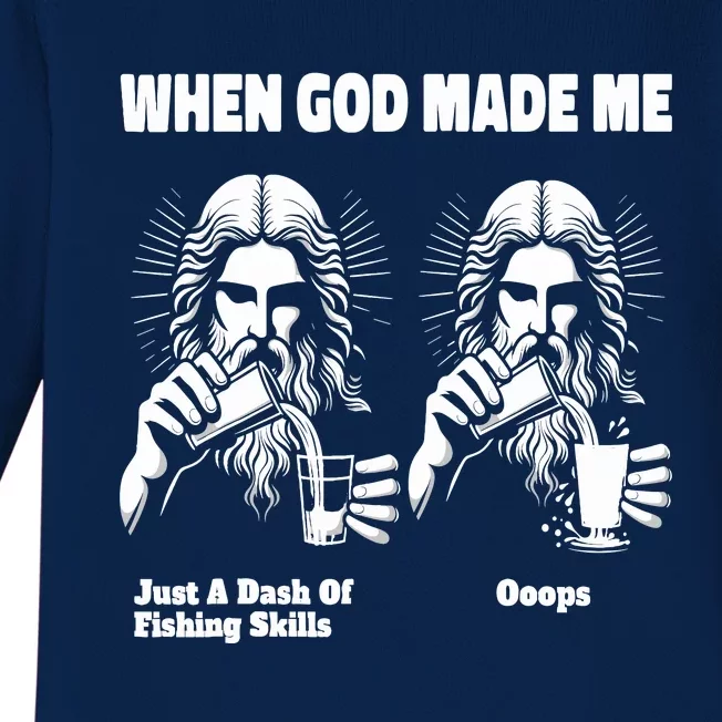 When God Made Me Just Dash Of Skills Ooops Funny Fishing Baby Long Sleeve Bodysuit