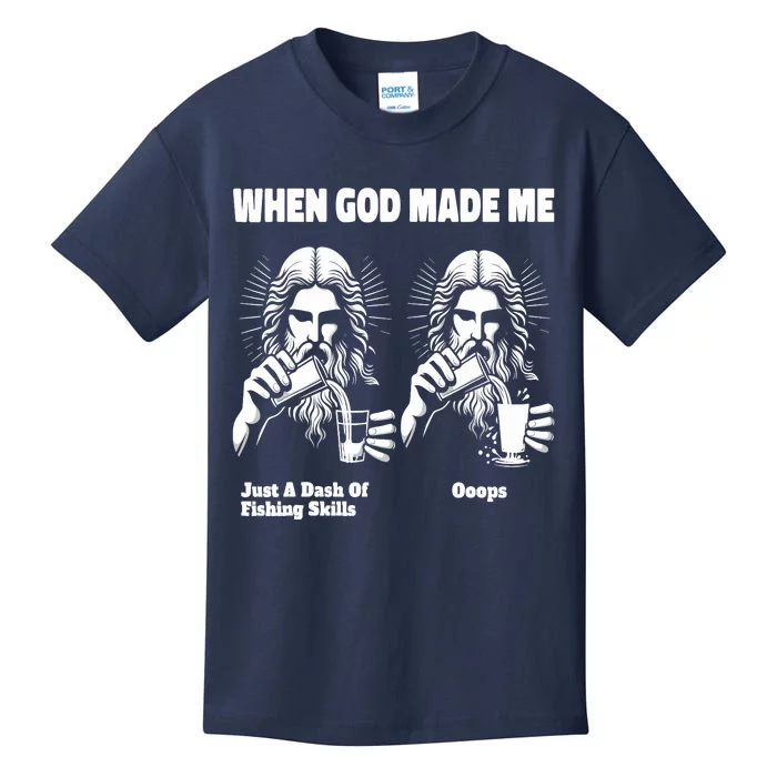 When God Made Me Just Dash Of Skills Ooops Funny Fishing Kids T-Shirt