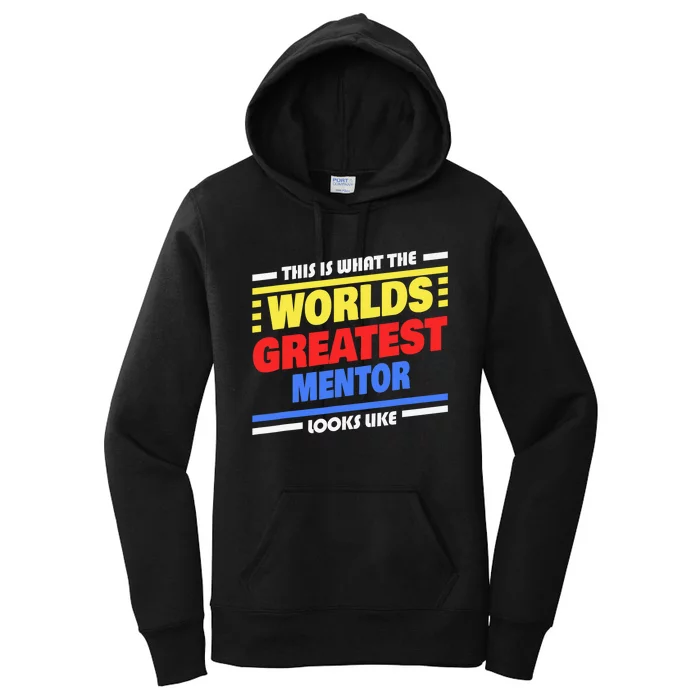 World's Greatest Mentor Saying Funny Mentor Women's Pullover Hoodie