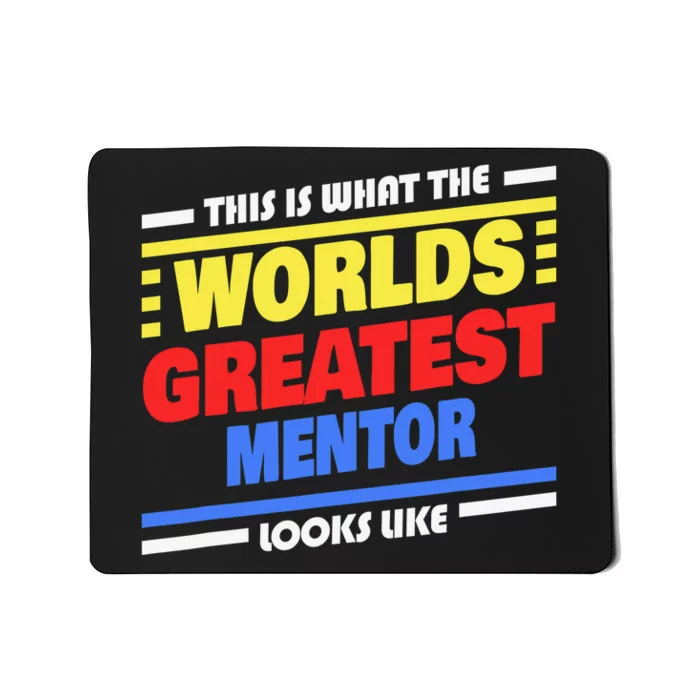 World's Greatest Mentor Saying Funny Mentor Mousepad