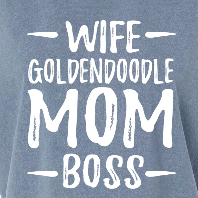 Wife Goldendoodle Mom Boss Funny Dog Mom Gift Idea Gift Garment-Dyed Women's Muscle Tee