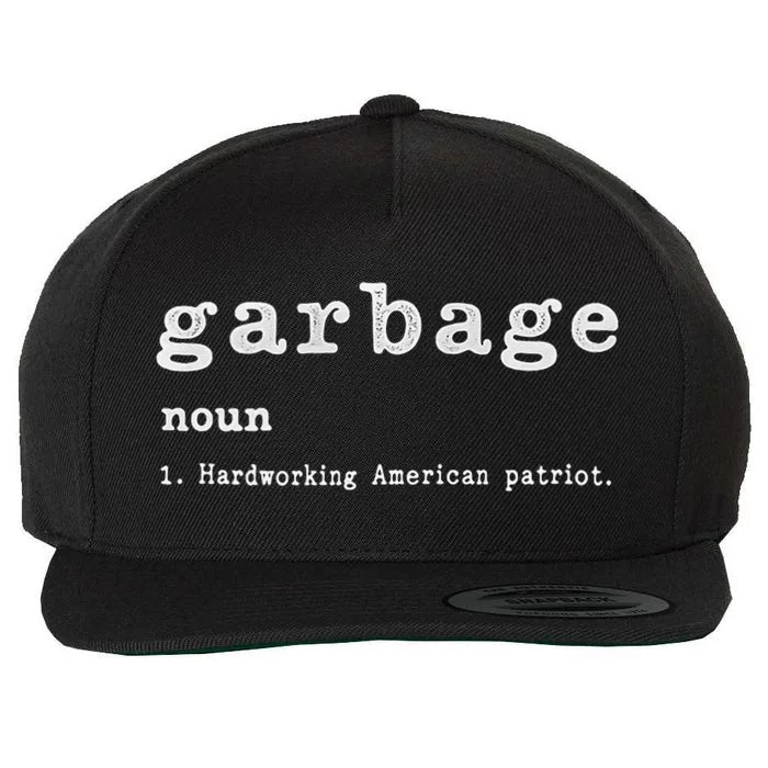 Women Garbage Noun Hardworking American Trump 2024 Supporter Maga Gift Wool Snapback Cap