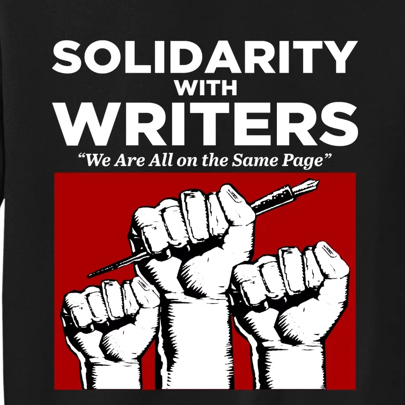 Writers Guild Of America On Strike, Solidarity With Writers Tall Sweatshirt