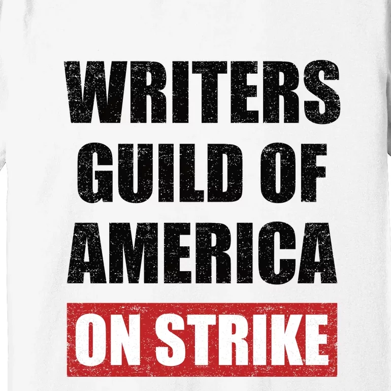 Writers Guild Of America On Strike Premium T-Shirt