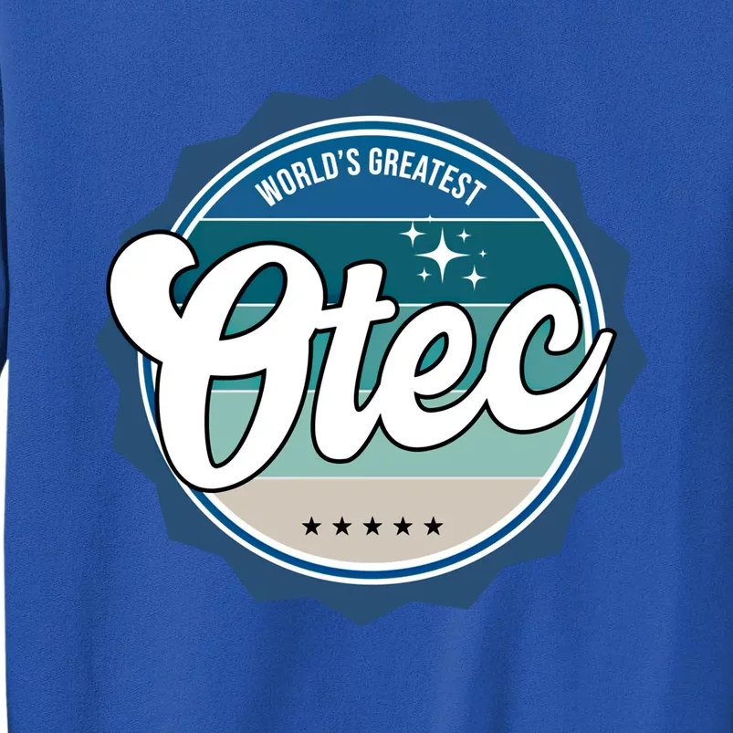 Worlds Greatest Otec Slovak Dad Gift Tall Sweatshirt